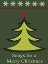 Songs for a Merry Christmas (eBook): Christmas Carols for Everyone
